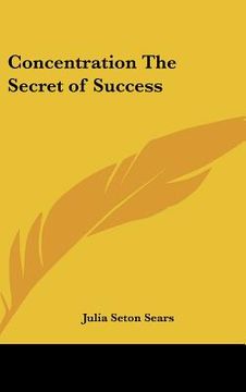 portada concentration the secret of success (en Inglés)