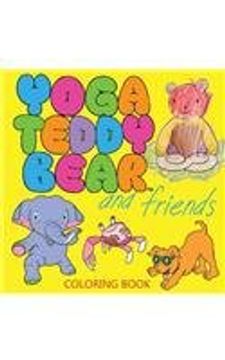 portada Yoga Teddy Bear and Friends: Coloring Book