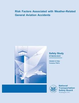 portada Safety Study: Risk Factors Associated with Weather-Related General Aviation Accidents (en Inglés)
