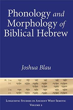 portada Phonology and Morphology of Biblical Hebrew: An Introduction (Linguistic Studies in Ancient West Semitic) (in English)