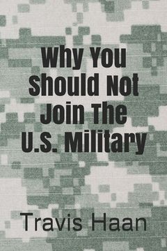 portada Why You Should Not Join The U.S. Military