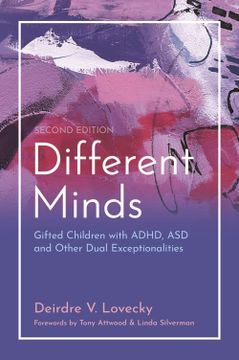 portada Different Minds: Gifted Children with Adhd, Asd, and Other Dual Exceptionalities, Second Edition