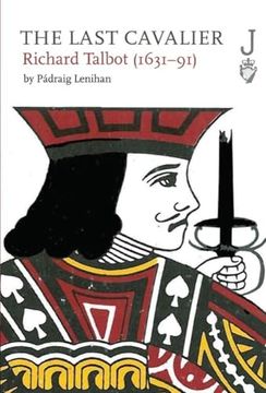 portada The Last Cavalier: Richard Talbot (1631-91)