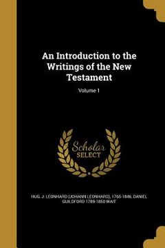portada An Introduction to the Writings of the New Testament; Volume 1