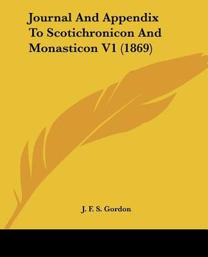 portada journal and appendix to scotichronicon and monasticon v1 (1869) (en Inglés)
