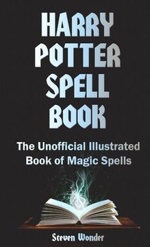portada Harry Potter Spell Book: The Unofficial Illustrated Book of Magic Spells (en Inglés)