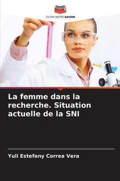 portada La femme dans la recherche. Situation actuelle de la SNI (in French)