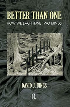portada Better Than One: How we Each Have two Minds (en Inglés)