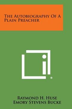 portada The Autobiography of a Plain Preacher (en Inglés)