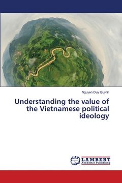 portada Understanding the value of the Vietnamese political ideology (en Inglés)