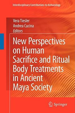 portada new perspectives on human sacrifice and ritual body treatments in ancient maya society (en Inglés)