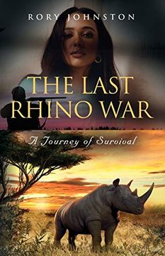 portada The Last Rhino War: A Journey of Survival (en Inglés)