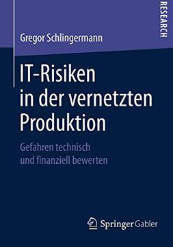 portada It-Risiken in der Vernetzten Produktion: Gefahren Technisch und Finanziell Bewerten (in German)