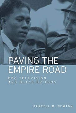 portada Paving the Empire Road: Bbc Television and Black Britons (en Inglés)