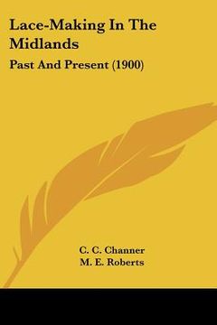 portada lace-making in the midlands: past and present (1900) (en Inglés)