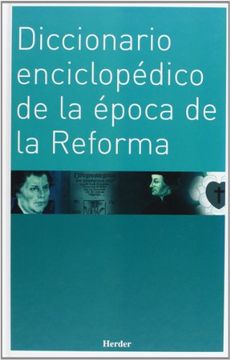 Diccionario Enciclopedico de la Epoca de la Reforma