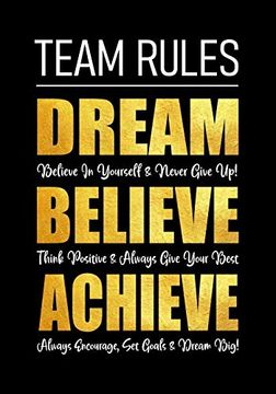 portada Team Rules - Dream - Believe - Achieve: Motivational Company Gifts for Employees - Coworkers - Office Staff Members | Inspirational Teamwork Gift (Thank you Gifts for Employees) 