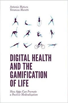 portada Digital Health and the Gamification of Life: How Apps can Promote a Positive Medicalization (in English)