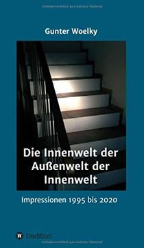 portada Die Innenwelt der Außenwelt der Innenwelt: Impressionen 1995 bis 2020 (en Alemán)