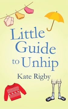 portada Little Guide To Unhip