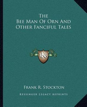 portada the bee man of orn and other fanciful tales (en Inglés)