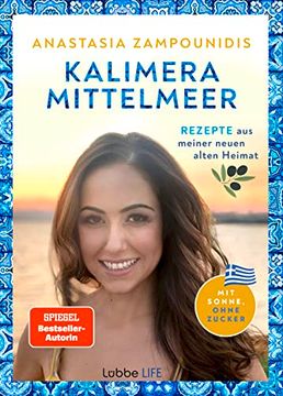 portada Kalimera Mittelmeer: Rezepte aus Meiner Neuen Alten Heimat. Mit Sonne, Ohne Zucker (in German)