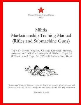 Libro Militia Marksmanship Training Manual (Rifles and Submachine Guns ...