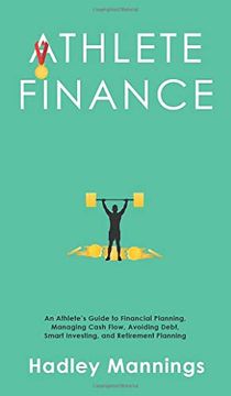 portada Athlete Finance: An Athlete'S Guide to Financial Planning, Managing Cash Flow, Avoiding Debt, Smart Investing, and Retirement Planning (en Inglés)
