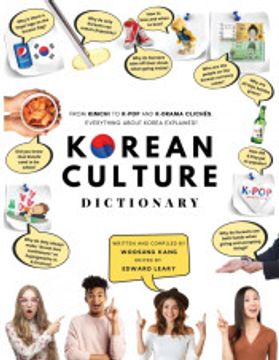 portada Korean Culture Dictionary: From Kimchi To K-Pop And K-Drama Clichés. Everything About Korea Explained! (en Inglés)