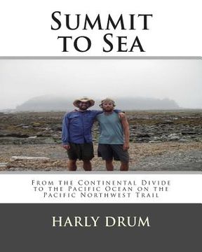 portada Summit to Sea: From the Continental Divide to the Pacific Ocean on the Pacific Northwest Trail (en Inglés)