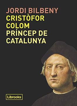 portada Cristòfor Colom, Príncep de Catalunya (Inédita) (in Catalá)