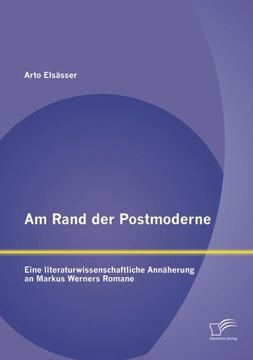 portada Am Rand der Postmoderne: Eine literaturwissenschaftliche Annäherung an Markus Werners Romane (German Edition)