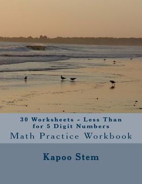 portada 30 Worksheets - Less Than for 5 Digit Numbers: Math Practice Workbook (en Inglés)