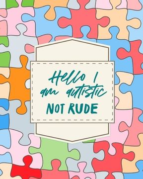 portada Hello I am Autistic Not Rude: Asperger's Syndrome Mental Health Special Education Children's Health (en Inglés)