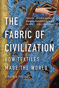 portada The Fabric of Civilization: How Textiles Made the World (en Inglés)