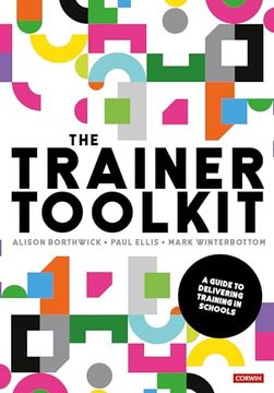 portada The Trainer Toolkit: A Guide to Delivering Training in Schools (en Inglés)