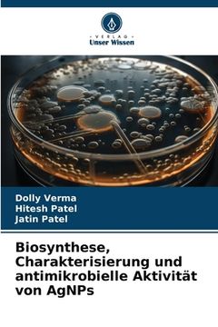 portada Biosynthese, Charakterisierung und antimikrobielle Aktivität von AgNPs (in German)
