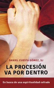 portada La Procesión va por Dentro: En Busca de una Espiritualidad Cofrade: 16 (in Spanish)