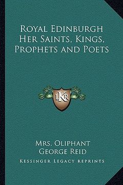 portada royal edinburgh her saints, kings, prophets and poets (in English)