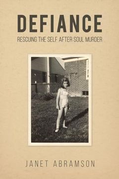 portada Defiance: Rescuing the Self After Soul Murder (en Inglés)