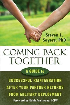 portada Coming Back Together: A Guide to Successful Reintegration After Your Partner Returns from Military Deployment