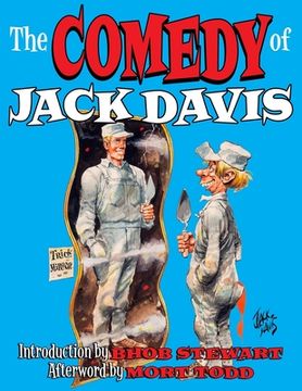 portada The Comedy Of Jack Davis: Introduction by Bhob Stewart Afterword by Mort Todd (en Inglés)