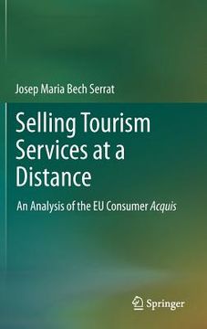 portada selling tourism services at a distance: an analysis of the eu consumer acquis (en Inglés)