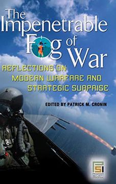 portada The Impenetrable fog of War: Reflections on Modern Warfare and Strategic Surprise (Praeger Security International) (en Inglés)