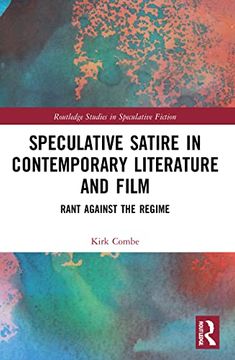 portada Speculative Satire in Contemporary Literature and Film (Routledge Studies in Speculative Fiction) (en Inglés)