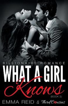 portada What A Girl Knows (Billionaire Romance) (Book 3) ((An Alpha Billionaire Romance)) (Volume 3) (en Inglés)