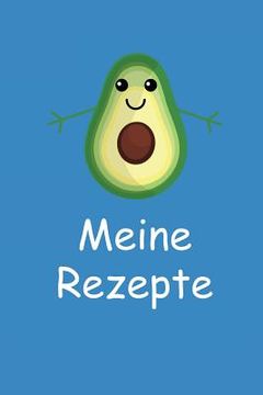 portada Meine Rezepte: 60 Vorgefertigte Seiten Zum Selberschreiben (in German)