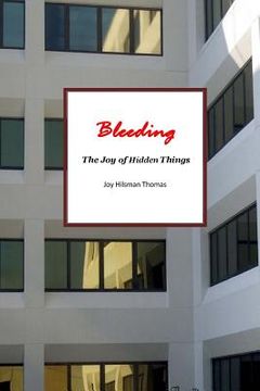 portada Bleeding: The Joy of Hidden Things (en Inglés)