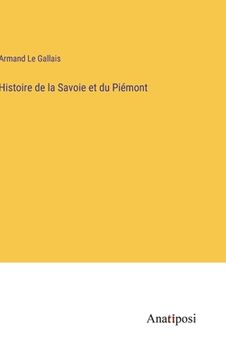 portada Histoire de la Savoie et du Piémont (en Francés)