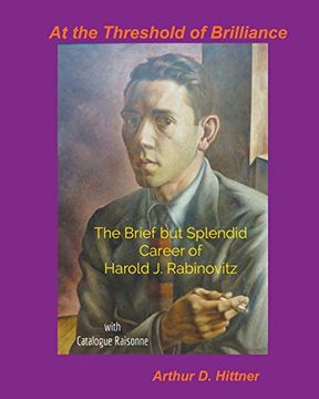 portada At the Threshold of Brilliance: The Brief But Splendid Career of Harold J. Rabinovitz
